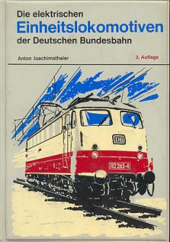 Die elektrischen Einheitslokomotiven der Deutschen Bundesbahn 1969