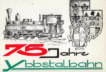 75 Jahre Ybbstalbahn