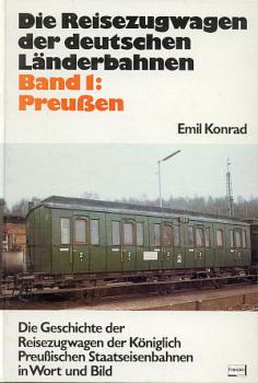 Die Reisezugwagen der deutschen Länderbahnen Band 1 Preußen