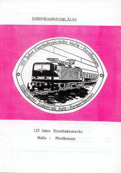125 Jahre Eisenbahnstrecke Halle Nordhausen