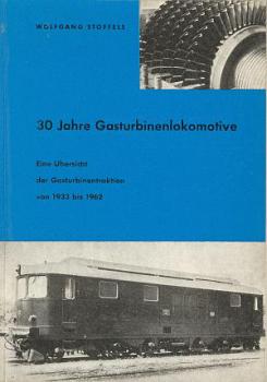 30 Jahre Gasturbinenlokomotive 1933 - 1962