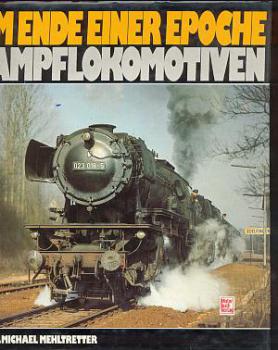 Am ende einer Epoche Dampflokomotiven