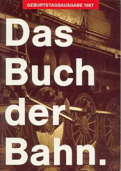 Das Buch der Bahn 150 Jahre Eisenbahn in Österreich