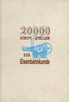 20000 Schriftquellen zur Eisenbahnkunde