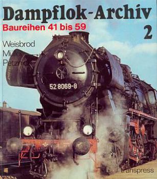 Dampflok - Archiv 2 Baureihen 41 - 59 (Transpress 1982)