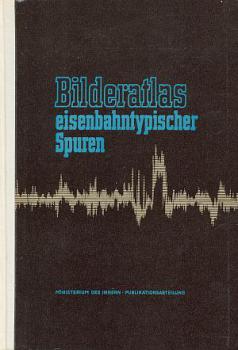 Bilderatlas eisenbahntypischer Spuren