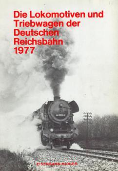 Die Lokomotiven und Triebwagen der Deutschen Reichsbahn 1977
