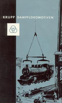 Krupp Dampflokomotiven Fertigungsprogramm