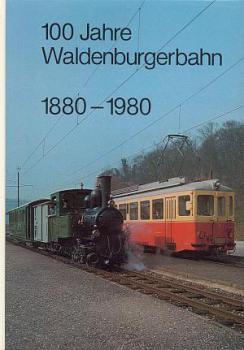 100 Jahre Waldenburgerbahn 1880 - 1980