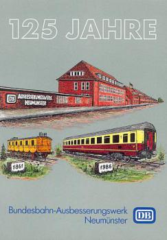 125 Jahre Bundesbahn Ausbesserungswerk Neumünster
