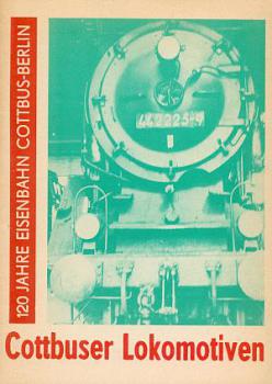 Cottbuser Lokomotiven 120 Jahre Eisenbahn Cottbus Berlin