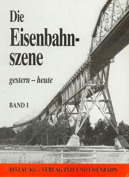 Die Eisenbahnszene gestern - heute Band 1
