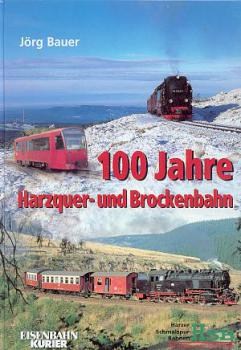 100 Jahre Harzquer und Brockenbahn HSB