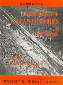 Eisenbahn Katastrophen in Deutschland