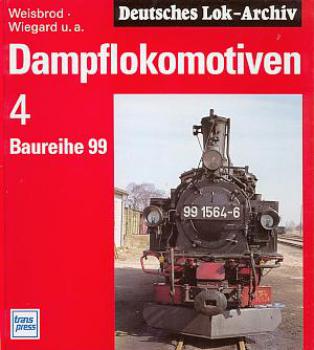 Deutsches Lok Archiv Dampflokomotiven Band 4 Baureihe 99