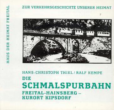 Die Schmalspurbahn Freital Hainsberg - Kurort Kipsdorf, Verkehrs