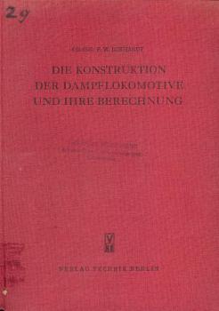 Die Konstruktion der Dampflokomotive und ihre Berechnung