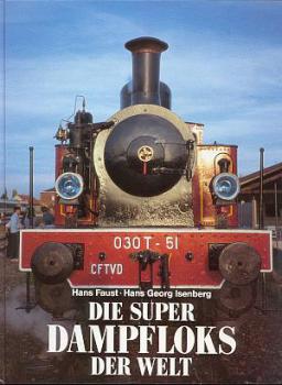 Die Super Dampfloks der Welt