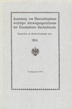 Sammlung von Übersichtsplänen wichtiger Abzweigungsstationen DR von 1914  -  Reprint