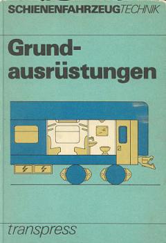 Schienenfahrzeugtechnik Grundausrüstungen