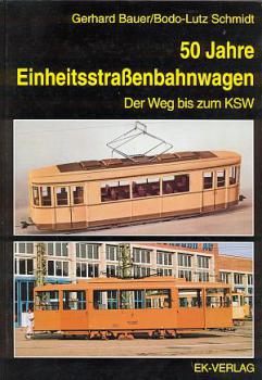 50 Jahre Einheitsstraßenbahnwagen Der Weg zum KSW