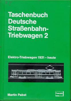 Taschenbuch Deutsche Straßenbahn Triebwagen 2, 1931 bis Heute