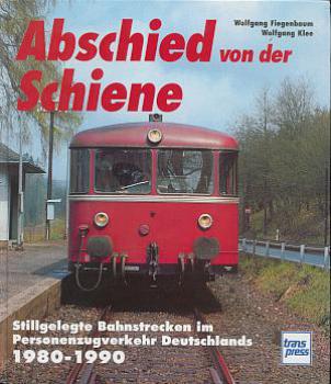 Abschied von der Schiene 1980 - 1990