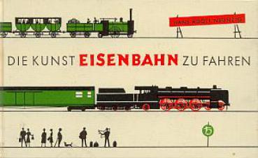Die Kunst Eisenbahn zu fahren