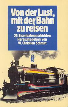 Von der Lust mit der Bahn zu reisen