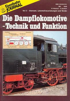 Die Dampflokomotive Technik und Funktion Teil 3 Bremsen, Lokomotivausrüstungen und Tender