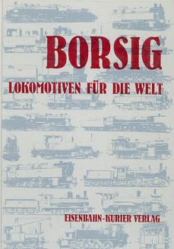Borsig Lokomotiven für die Welt