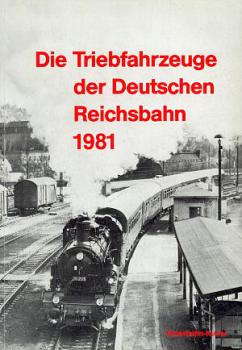 Die Triebfahrzeuge der Deutschen Reichsbahn 1981