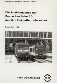 Die Triebfahrzeuge der DB AG und Heimatbetriebshöfe 1998