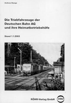 Die Triebfahrzeuge der DB AG und Heimatbetriebshöfe 2003