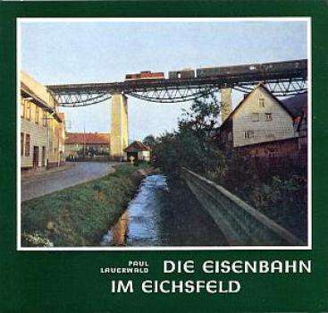 Die Eisenbahn im Eichsfeld