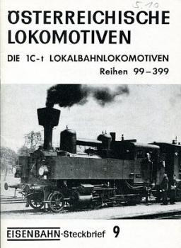 Österreichische Lokomotiven Die Reihen 99 - 399 1C-t Lokalbahnlo