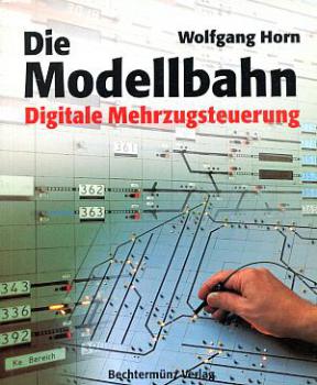 Die Modellbahn Digitale Mehrzugsteuerung