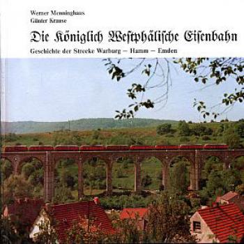 Die Königlich Westphälische Eisenbahn, Warburg Hamm Emden