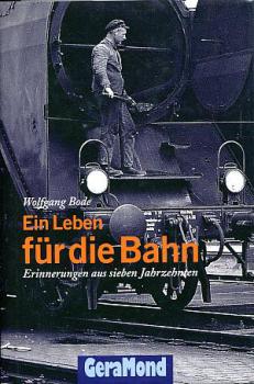 Ein Leben für die Bahn, Erinnerungen aus sieben Jahrzehnten