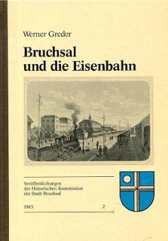 Bruchsal und die Eisenbahn