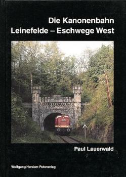 Die Kanonenbahn Leinefelde - Eschwege West