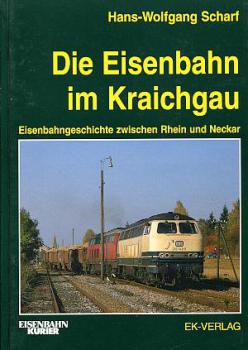 Die Eisenbahn im Kraichgau, Eisenbahngeschichte zwischen Rhein und Neckar