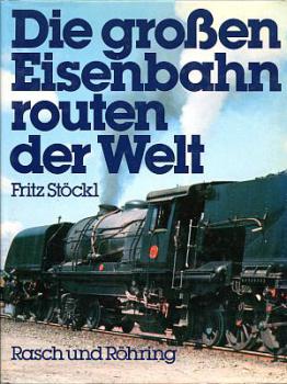 Die großen Eisenbahnrouten der Welt