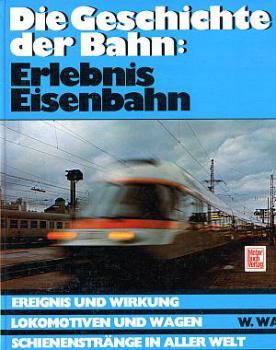 Die Geschichte der Bahn, Erlebnis Eisenbahn