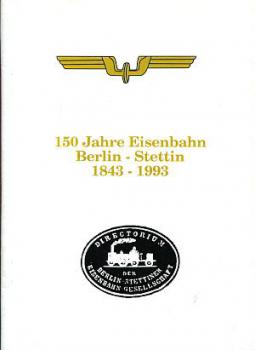 150 Jahre Eisenbahn Berlin Stettin 1843 - 1993