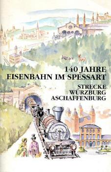 140 Jahre Eisenbahn im Spessart, Würzburg - Aschaffenburg