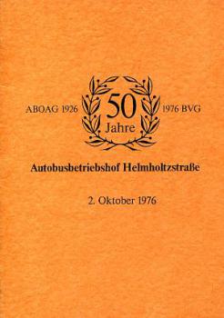 50 Jahre Autobusbetriebshof Helmholtzstraße 1976 ABOAG
