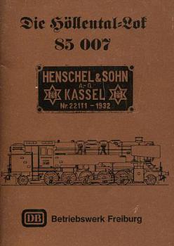 Die Höllental Lok 85 007 Betriebswerk Freiburg