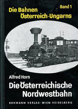Die Bahnen Österreich Ungarns, Österreichische Nordwestbahn