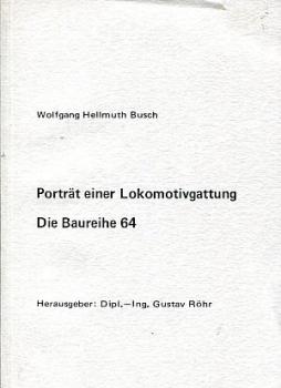 Porträt einer Lokomotivgattung Die Baureihe 64